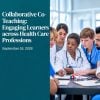 Harvard Collaborative Co-Teaching Engaging Learners across Health Care Professions 2026 Harvard Collaborative Co-Teaching Engaging Learners across Health Care Professions 2026