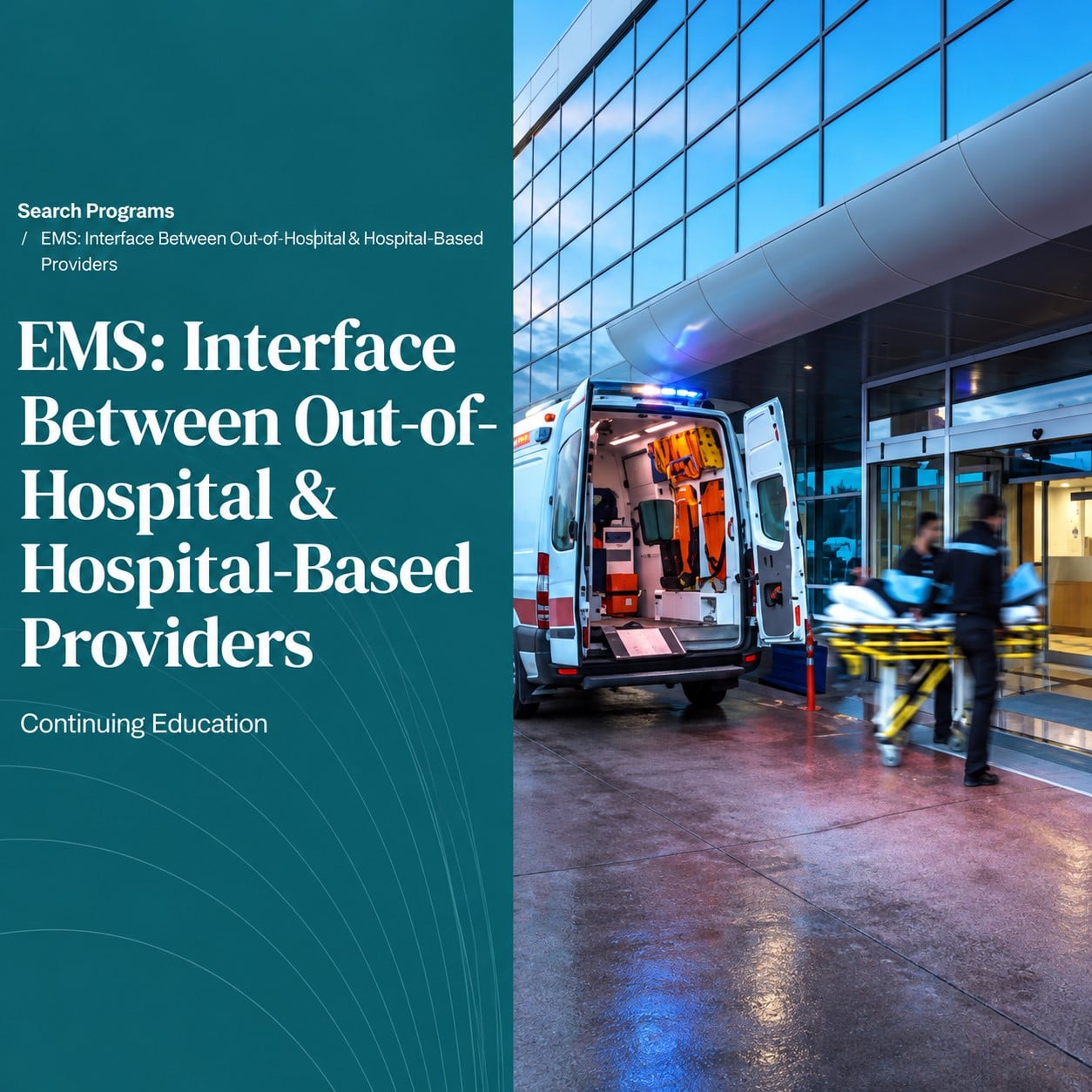 Harvard EMS Interface Between Out-of-Hospital & Hospital-Based Providers 2025 Harvard EMS Interface Between Out-of-Hospital & Hospital-Based Providers 2025