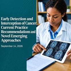 Harvard Early Detection and Interception of Cancer Current Practice Recommendations and Novel Emerging Approaches 2026