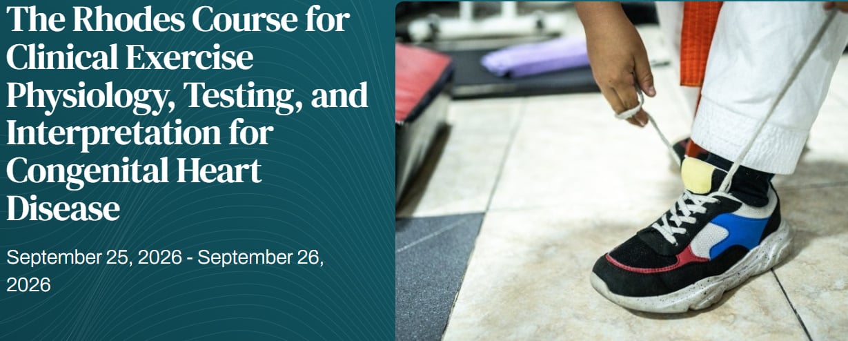 Harvard The Rhodes Course for Clinical Exercise Physiology, Testing, and Interpretation for Congenital Heart Disease 2026 Harvard The Rhodes Course for Clinical Exercise Physiology, Testing, and Interpretation for Congenital Heart Disease 2026
