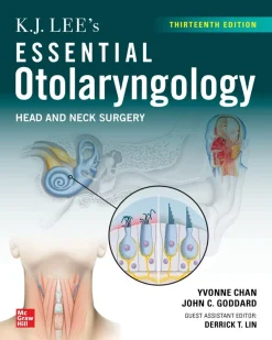 K.J. Lee's Essential Otolaryngology: Head and Neck Surgery, 13th Edition (Original PDF from Publisher)