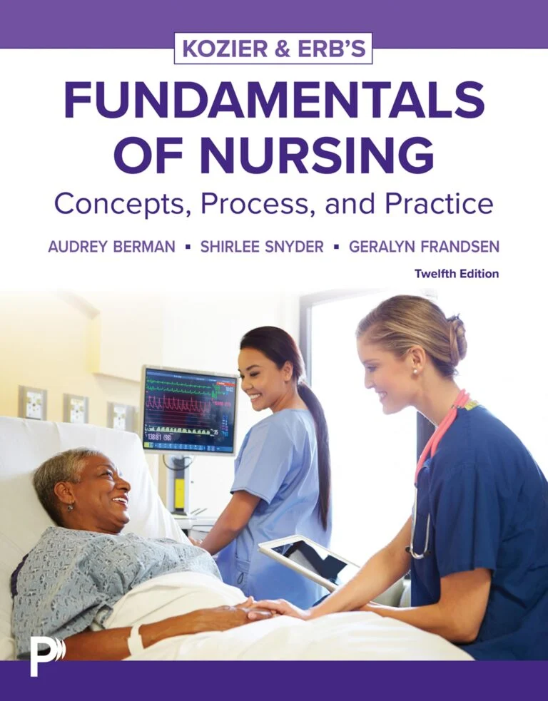 Kozier & Erb's Fundamentals of Nursing, Concepts, Process and Practice, 12th Edition (Original PDF from Publisher) Kozier & Erb's Fundamentals of Nursing, Concepts, Process and Practice, 12th Edition (Original PDF from Publisher)