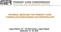 MER Primary Care Conferences Internal Medicine for Primary Care Cardio Endo Nephro Sep 18-20, 2026