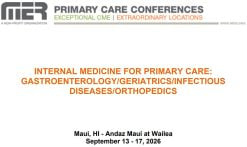MER Primary Care Conferences Internal Medicine for Primary Care Gastro Geri ID Ortho Sep 13-17, 2026
