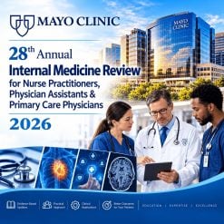 Mayo Clinic 28th Annual Internal Medicine Review for Nurse Practitioners, Physician Assistants & Primary Care Physicians 2026