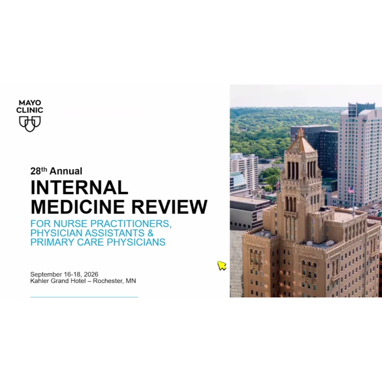 Mayo Clinic 28th Annual Internal Medicine Review for Nurse Practitioners, Physician Assistants & Primary Care Physicians 2026 – Video Recordings + PDF Slides Mayo Clinic 28th Annual Internal Medicine Review for Nurse Practitioners, Physician Assistants & Primary Care Physicians 2026 – Video Recordings + PDF Slides