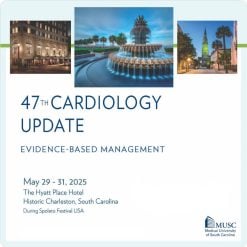 Medical University of South Carolina 47th Cardiology Update 2025