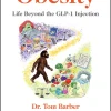 Obesity: Life Beyond the GLP-1 Injection (Original PDF from Publisher) Obesity: Life Beyond the GLP-1 Injection (Original PDF from Publisher)
