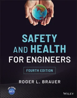 Safety and Health for Engineers, 4th Edition (Original PDF from Publisher)