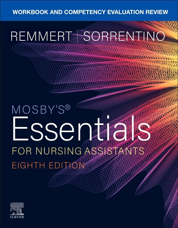Workbook and Competency Evaluation Review for Mosby's Essentials for Nursing Assistants, 8th Edition (EPUB) Workbook and Competency Evaluation Review for Mosby's Essentials for Nursing Assistants, 8th Edition (EPUB)