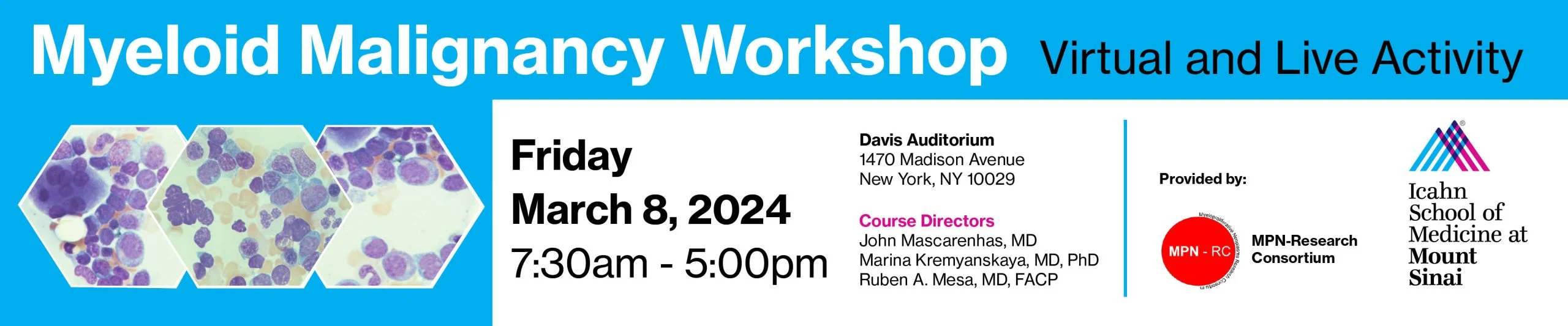 Icahn School of Medicine Myeloid Malignancy Workshop 2024 Icahn School of Medicine Myeloid Malignancy Workshop 2024