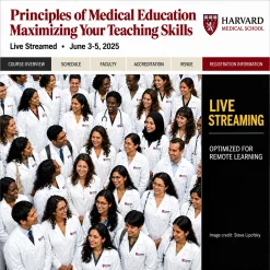 Harvard Principles of Medical Education: Maximizing Your Teaching Skills 2025 -March Edition