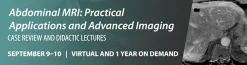 ARRS Abdominal MRI Practical Applications and Advanced Imaging Techniques 2021