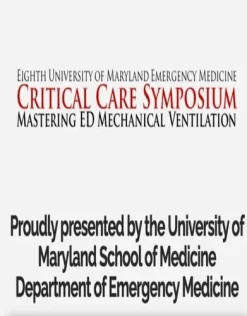 Critical Care Symposium Mastering ED Mechanical Ventilation 2021 videos