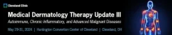 Cleveland Clinic Medical Dermatology Therapy Update III 2024