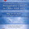 Harvard Mass General Brigham Perioperative Care of the Older Adult 2025 Harvard Mass General Brigham Perioperative Care of the Older Adult 2025