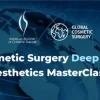 American Academy of Cosmetic Surgery Global Cosmetic Surgery AACS Deep Dive Aesthetics Masterclass 2022 1