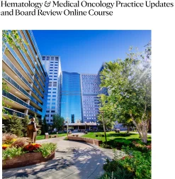 Mayo Clinic Hematology & Medical Oncology Practice Updates and Board Review Online Course 2025