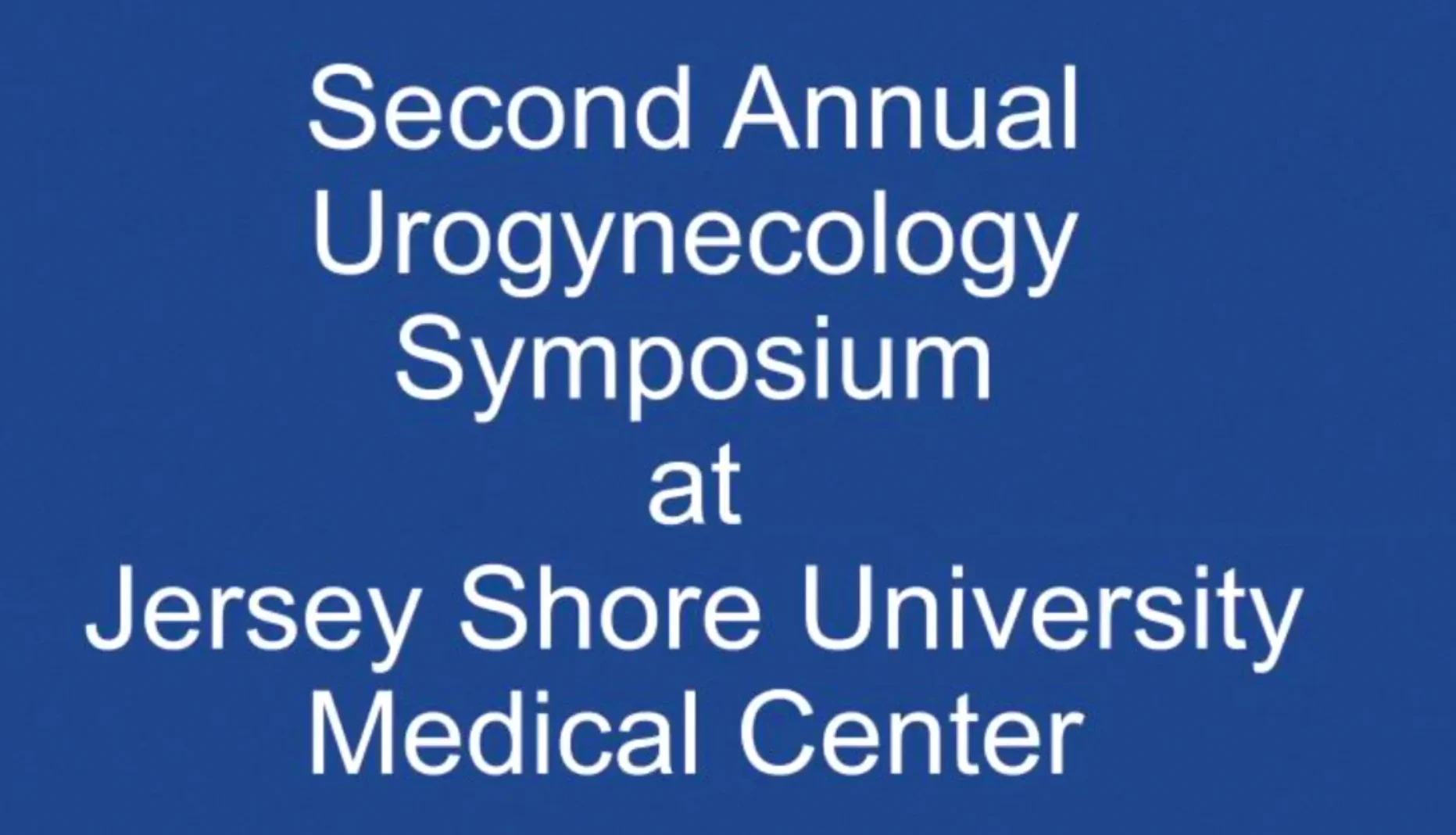 Hackensack Meridian UroGyn Symposium 2024 Hackensack Meridian UroGyn Symposium 2024