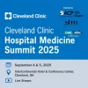 Cleveland Clinic Hospital Medicine 2025 Cleveland Clinic Hospital Medicine 2025