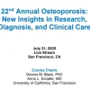 UCSF 22nd Annual Osteoporosis New Insights in Research, Diagnosis, and Clinical Care 2025 UCSF 22nd Annual Osteoporosis New Insights in Research, Diagnosis, and Clinical Care 2025