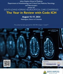 Johns Hopkins 8th Johns Hopkins Neurocritical Care Conference The Year in Review with Code ICH 2024