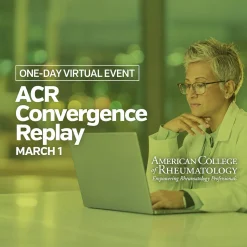 American College of Rheumatology Convergence Replay 2024