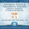 QMP Aesthetic Eyelid and Periorbital Surgery Surgical Adjuncts and Pearls for Success 2018