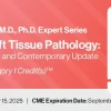 DocmedED 2025 Jason L. Hornick, M.D., Ph.D. Expert Series – Practical Soft Tissue Pathology