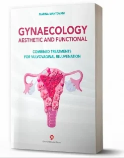GYNAECOLOGY AESTHETIC AND FUNCTIONAL COMBINED TREATMENTS FOR VULVOVAGINAL REJUVENATION (pdf and videos)