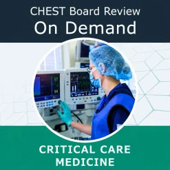 Chest Physicians Critical Care Board Review On Demand 2023