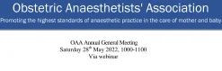 Obstetric Anaesthetists Association Annual General Meeting 2022
