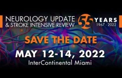University of Miami Neurology Update and Stroke Intensive Review 2022