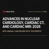 Cedars Sinai Advances in Nuclear Cardiology, Cardiac CT and Cardiac MRI 38th Annual Case Review with the Experts 2026
