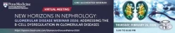 Penn Medicine New Horizons in Nephrology Glomerular Disease Webinar 2026