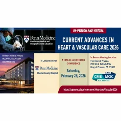 Penn Medicine Current Advances in Heart and Vascular Care 2026