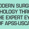 USCAP Modern Surgical Pathology Through the Expert Eyes of APSS-USCAP Seventh Edition 2026
