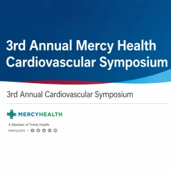 Mercy Health 3rd Annual Cardiovascular Symposium 2024