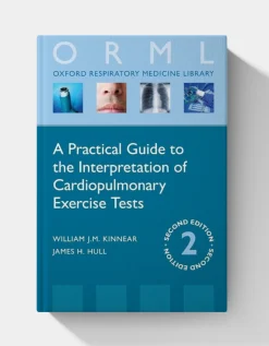 A Practical Guide to the Interpretation of Cardiopulmonary Exercise Tests (Oxford Respiratory Medicine Library), 3ed