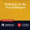 American Medical Seminars Radiology for the Non-Radiologist 2024 American Medical Seminars Radiology for the Non-Radiologist 2024