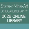 American Society of Echocardiography State-of-the-Art Echocardiography Online Library 2026 American Society of Echocardiography State-of-the-Art Echocardiography Online Library 2026