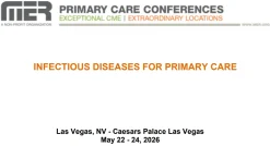 MER Primary Care Conferences Infectious Diseases for Primary Care May 22-24, 2026