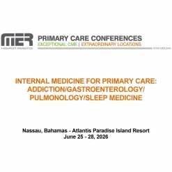 MER Primary Care Conferences Internal Medicine for Primary Care Addiction Gastro Pulm Sleep Med Jun 25-28, 2026