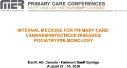 MER Primary Care Conferences Internal Medicine for Primary Care Cannabis ID Pod Pulm Aug 27-30, 2026