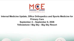 MCE Conferences Internal Medicine Update, Office Orthopedics and Sports Medicine for Primary Care Sep 04, 2026 – Sep 06, 2026