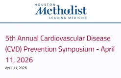 Houston Methodist 5th Annual Cardiovascular Disease (CVD) Prevention Symposium 2026