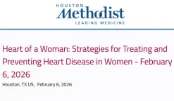 Houston Methodist Heart of a Woman Strategies for Treating and Preventing Heart Disease in Women 2026