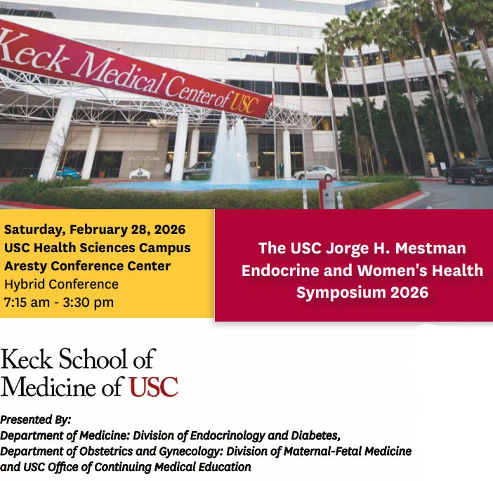 Keck USC Jorge H. Mestman Endocrine in Pregnancy and Womens Health Symposium 2026 Keck USC Jorge H. Mestman Endocrine in Pregnancy and Womens Health Symposium 2026