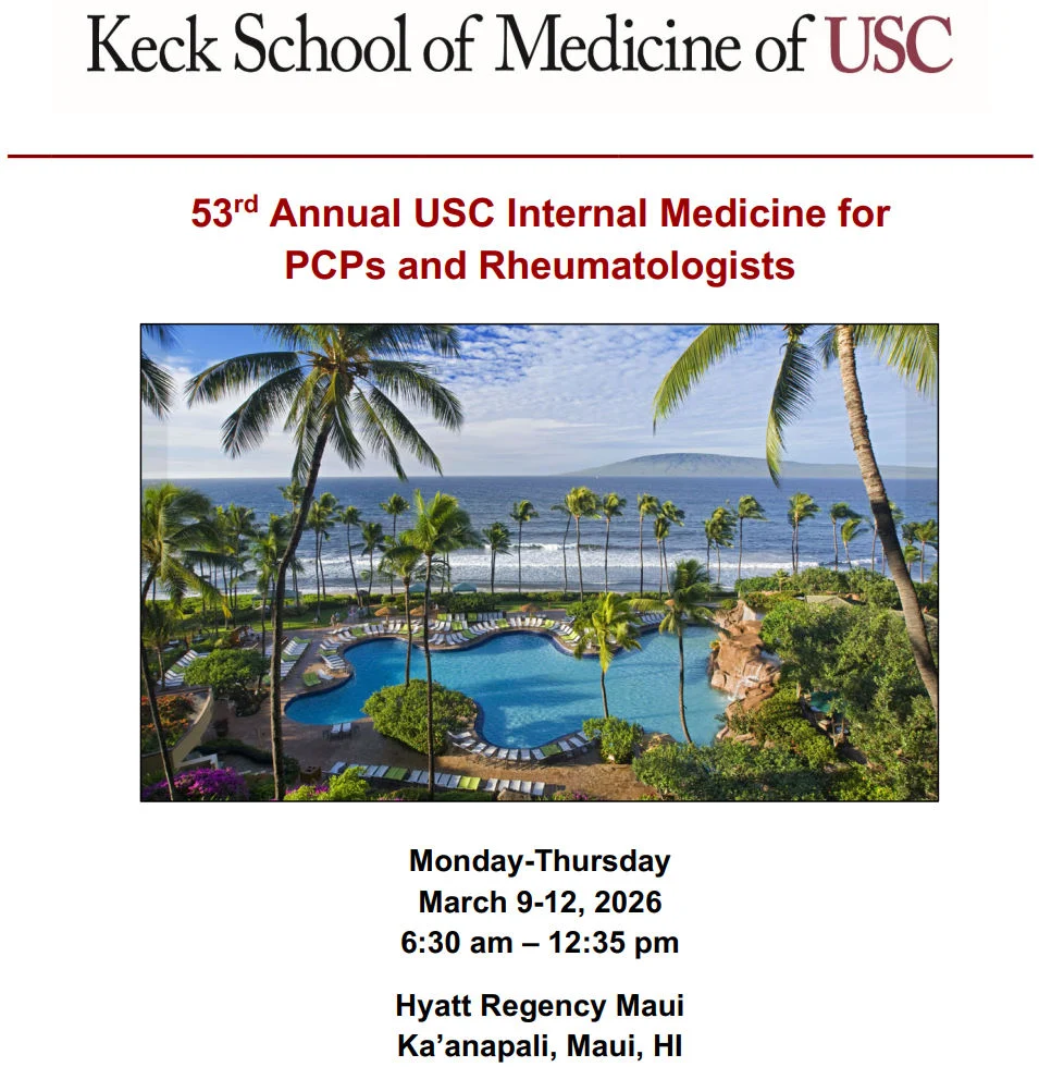 Keck USC 53rd Annual USC Internal Medicine for PCPs and Rheumatologists 2026 Keck USC 53rd Annual USC Internal Medicine for PCPs and Rheumatologists 2026