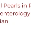 Clinical Pearls in Pediatric Gastroenterology for the Primary Care Physician 2023 Clinical Pearls in Pediatric Gastroenterology for the Primary Care Physician 2023